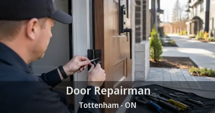 Door Repairman Tottenham - ON