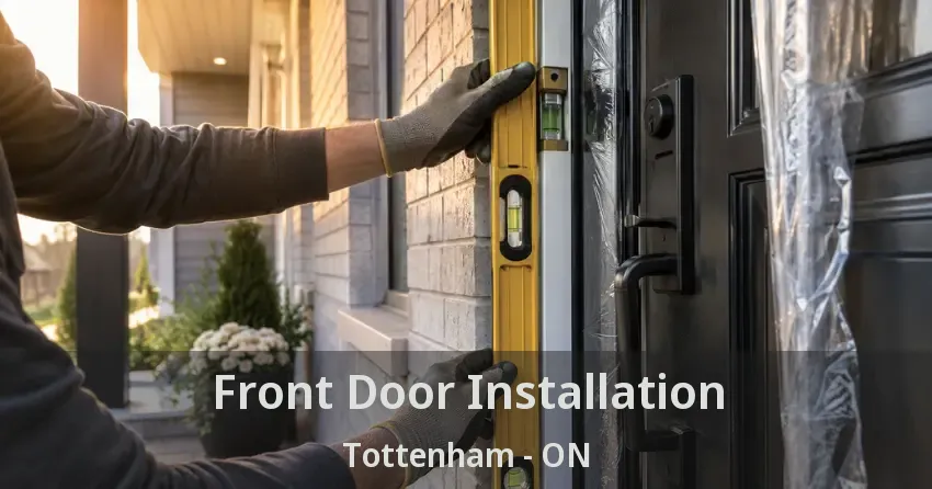 Front Door Installation Tottenham - ON