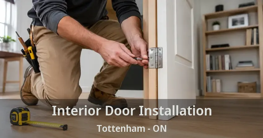 Interior Door Installation Tottenham - ON