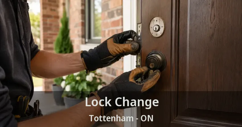 Lock Change Tottenham - ON