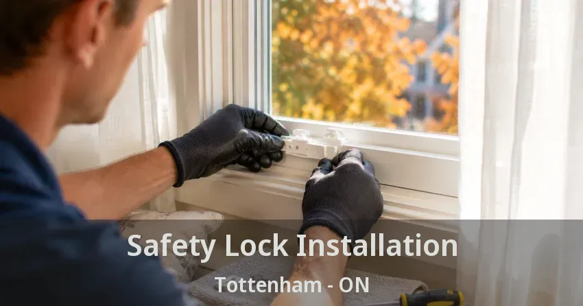 Safety Lock Installation Tottenham - ON